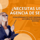 ¿Necesitas una Agencia de SEO para mejorar el posicionamiento web de tu sitio, tráfico orgánico y ventas online?