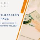 ¿Qué es la optimización On-Page SEO y cómo te ayuda a mejorar el posicionamiento web?