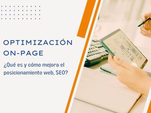 ¿Qué es la optimización On-Page SEO y cómo te ayuda a mejorar el posicionamiento web?